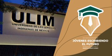 Universidad de las Lenguas Indígenas de México (ULIM) se suma a la lista de universitarias con cobertura total o escuela prioritaria en Jóvenes Escribiendo el Futuro