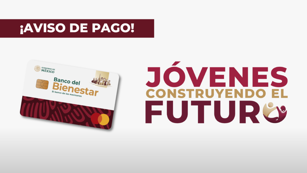 Jóvenes Construyendo el Futuro: pago de octubre listo en tarjetas del Banco del Bienestar