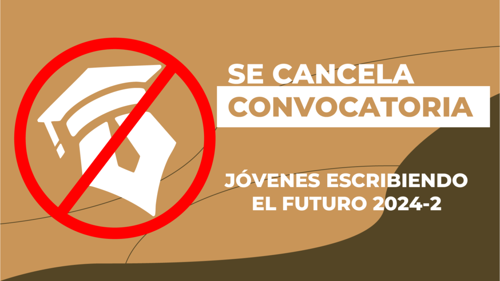 Cancelan convocatoria Jóvenes Escribiendo el Futuro 2024, no habrá registro para universitarios