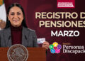 Anuncian registro de Pensión Bienestar de Discapacidad en marzo 2026