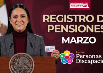 Anuncian registro de Pensión Bienestar de Discapacidad en marzo 2026