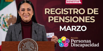 Anuncian registro de Pensión Bienestar de Discapacidad en marzo 2026